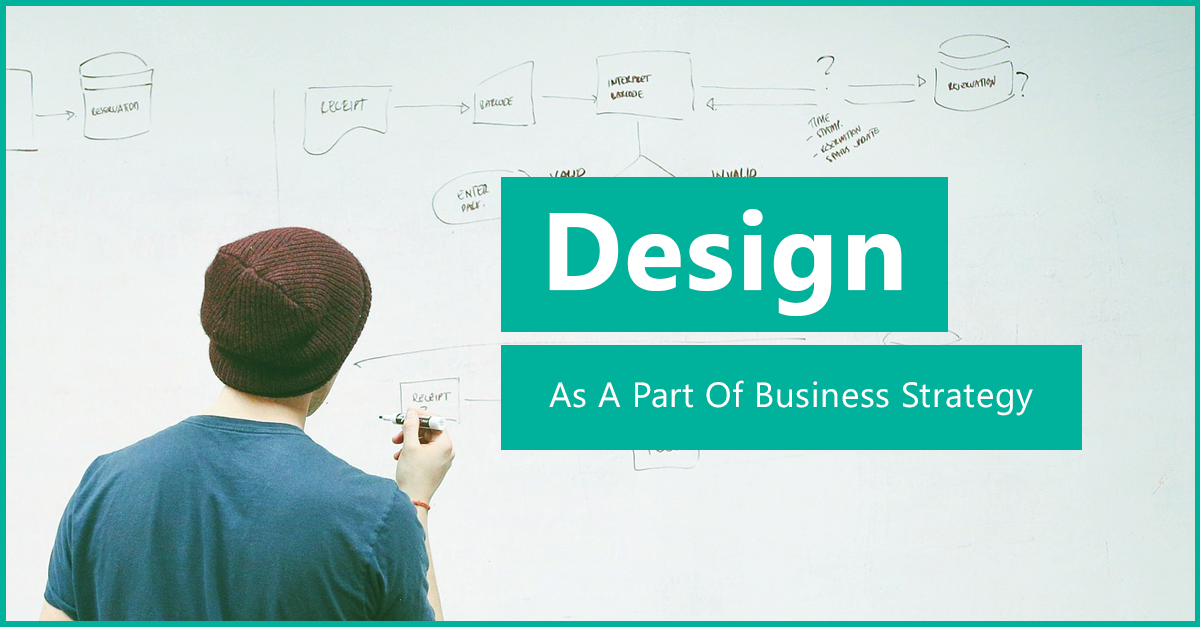 Design As A Part Of Business Strategy